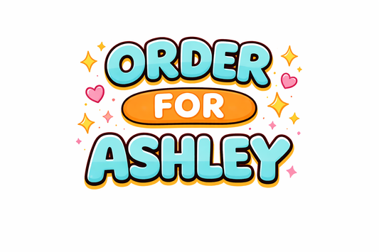 Special Order for Ashley